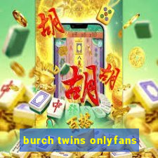 burch twins onlyfans